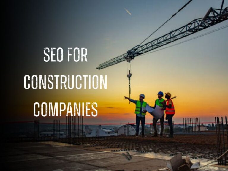 Seo for Construction Companies That Want to Succeed